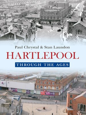 cover image of Hartlepool Through the Ages